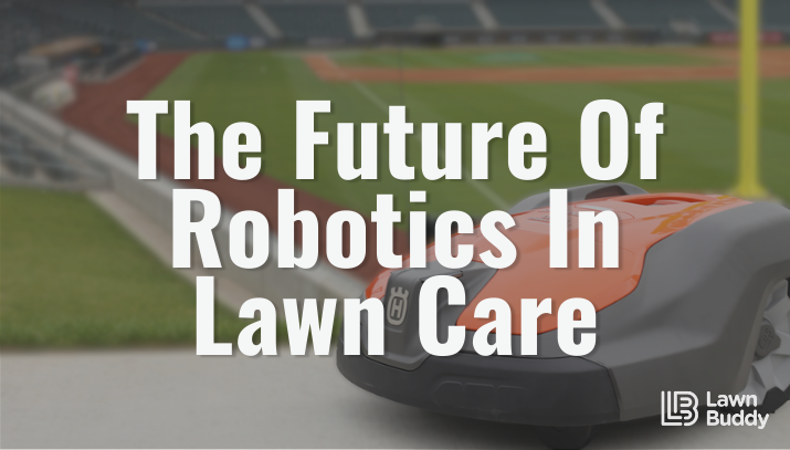 the future of robotics in lawn care